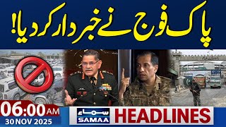 Pakistan Army Warns! | 6AM News Headlines | 30 Nov 2025 | SAMAA TV