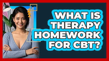 What Is Therapy Homework For CBT?