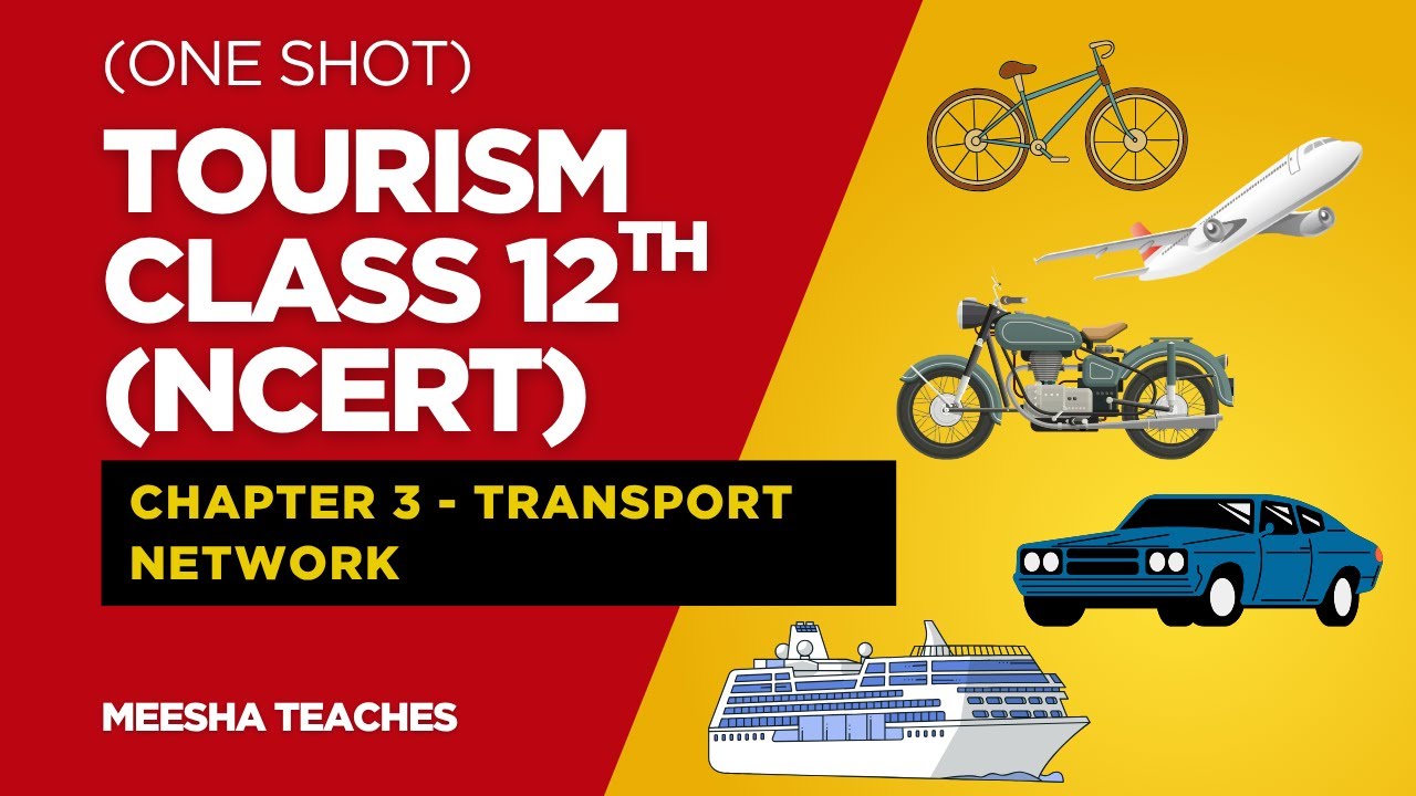 Class 12 Tourism : Unit 3 : Transport Network (ONE SHOT)