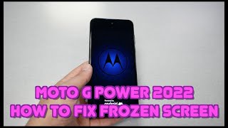 Moto G Power 2022 How to fix frozen Screen