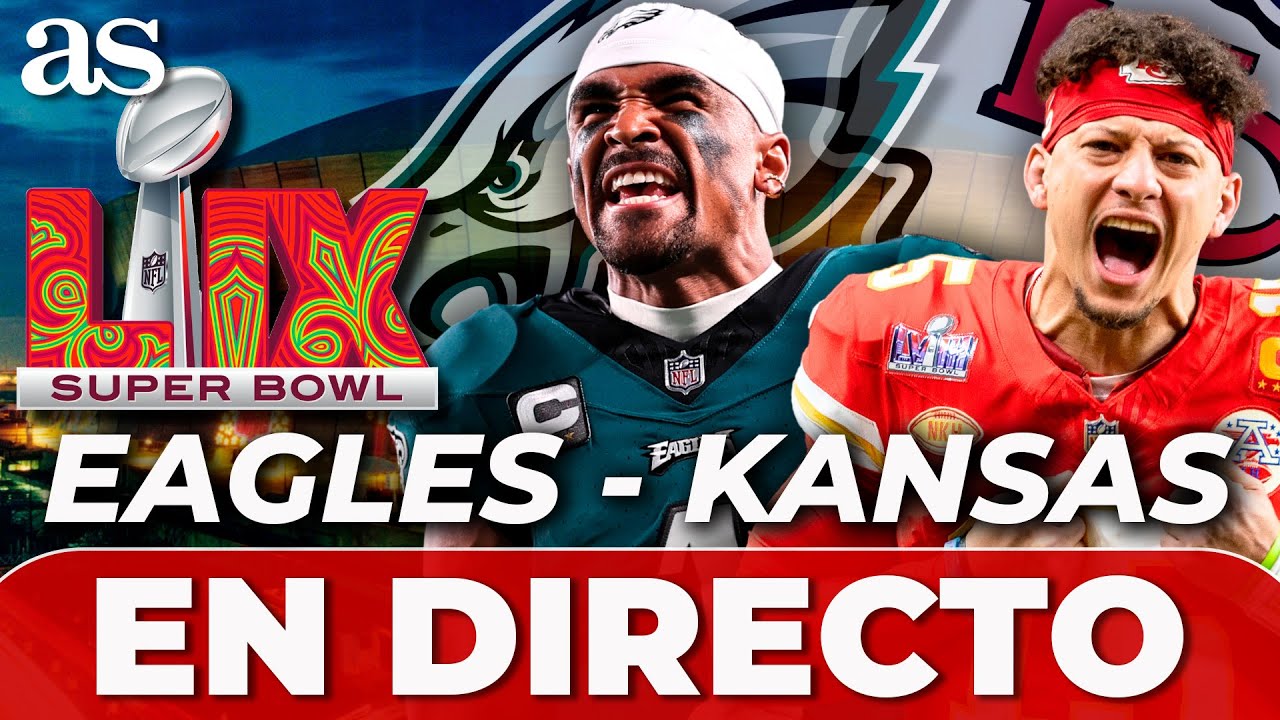 SUPER BOWL 2025 EN VIVO I Eagles vs. CHIEFS | Super Bowl LIX - YouTube