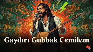 ¶ Gaydırı Gubbak Cemilem ¶ Anatolian Rock ¶ Modern Dokunuşlar ¶
