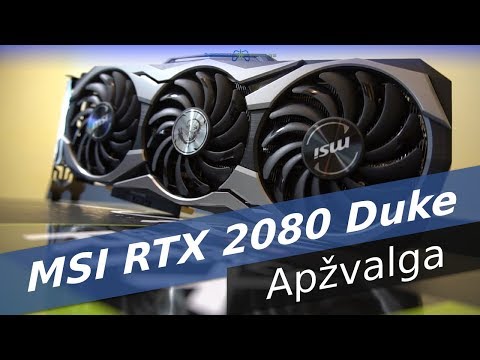 MSI RTX 2080 DUKE Apžvalga