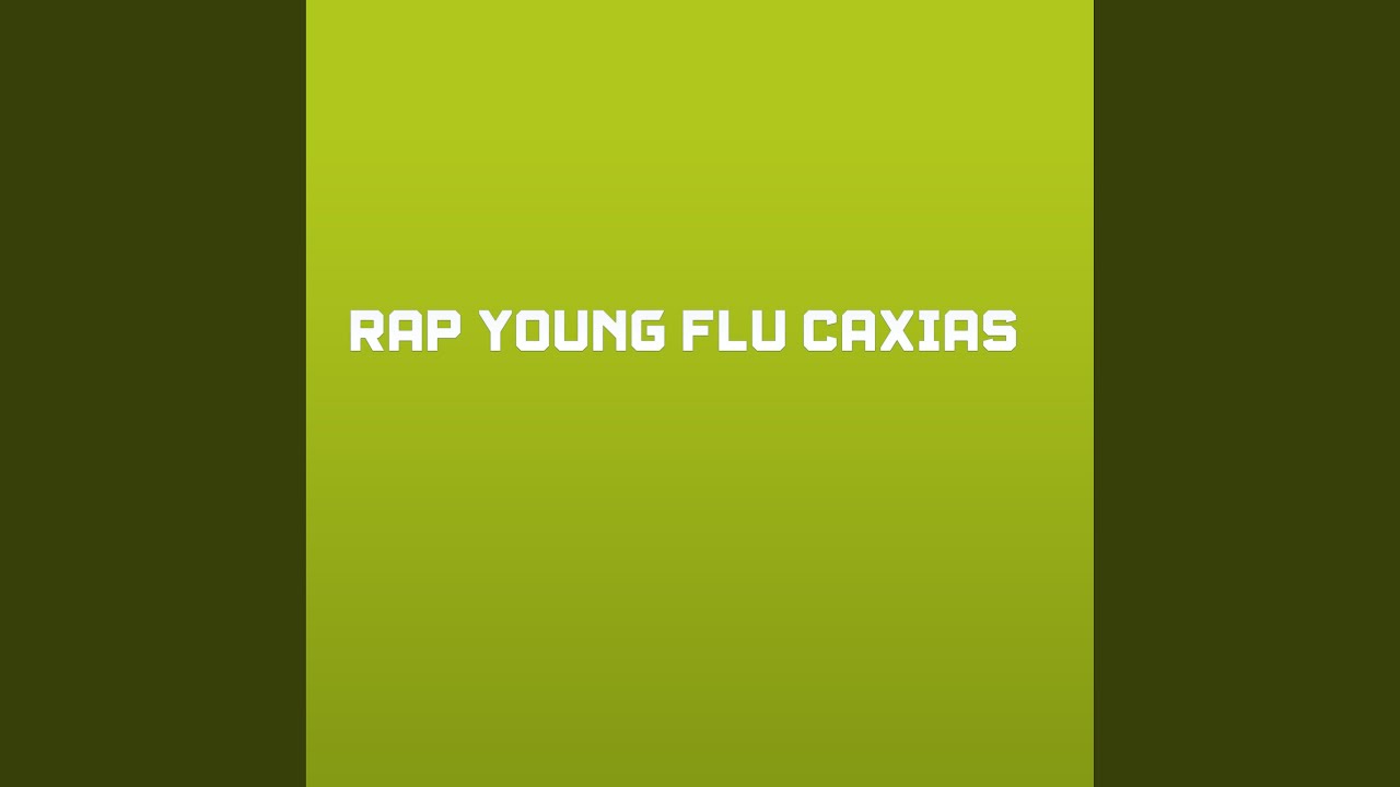 Rap Young Flu Caxias