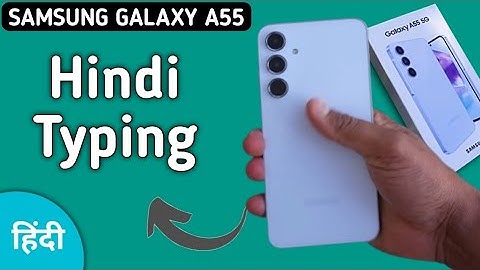 Samsung A55 5G Hindi typing kaise kare, how to type Hindi language in Samsung, how to set Hindi lang