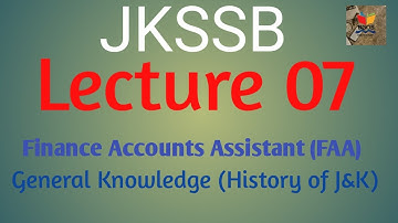 JKSSB || Lecture 07 || Jammu and Kashmir History || Finance Accounts Assistants || FAA GK