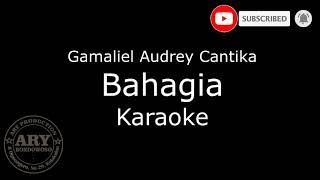 Bahagia (GAC) Karaoke