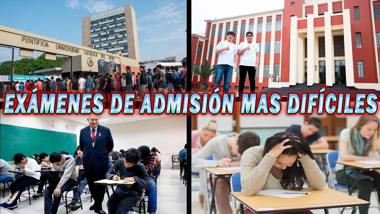Los Exámenes de Admisión Mas Difíciles de las UNIVERSIDADES en Lima