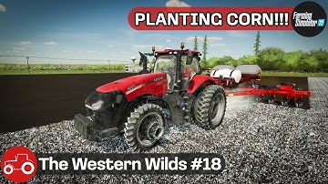 Planting Corn, Creating A New Field & Forestry Work - The Western Wilds #18 FS22 Timelapse