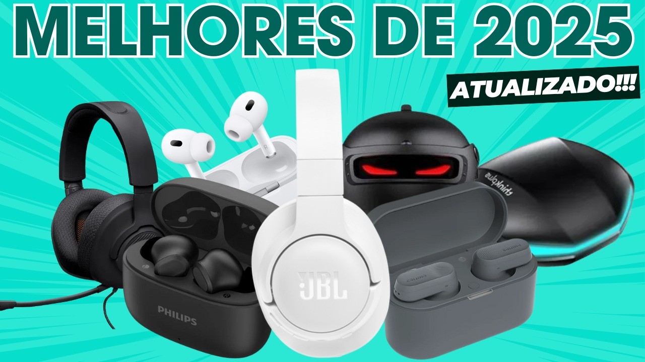 [ATUALIZADO] MELHORES FONES DE OUVIDO PARA COMPRAR EM 2025: MINHAS INDICAÇÕES CUSTO-BENEFÍCIO