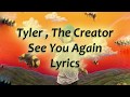 Tyler the creator  see you again lyrics