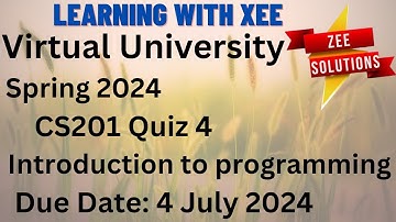 CS201 Introduction to programming Quiz 4 Spring 2024 Virtual University of Pakistan
