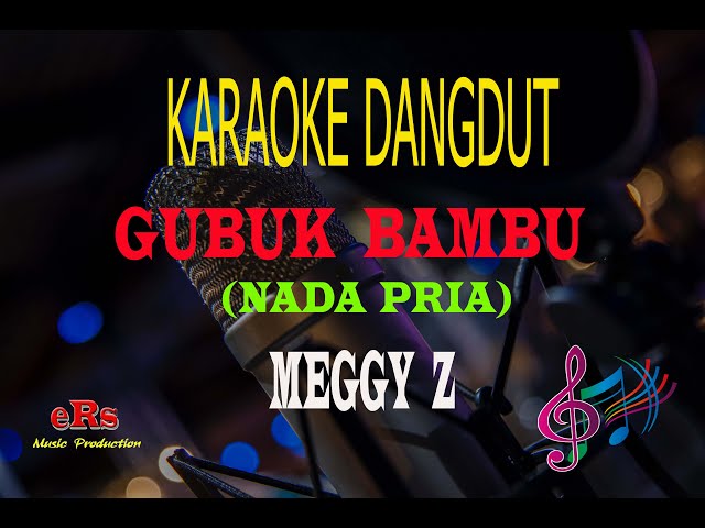 Karaoke Gubuk Bambu Nada Pria - Meggy Z (Karaoke Dangdut Tanpa Vocal) class=