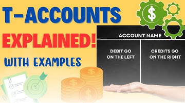 T-Accounts EXPLAINED with 5 Simple Examples