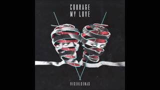 Courage My Love - Synesthesia [Album Synesthesia]