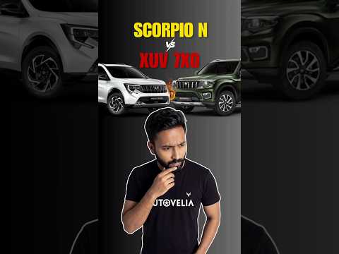 Scorpio N vs XUV 7XO