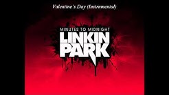 Linkin Park - Valentine`s Day (Instrumental)  - Durasi: 3:14. 
