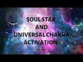 Soul Star and Universal Chakra Activation | Guided Meditation | POWERFUL