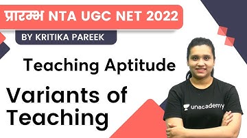 Teaching Aptitude | Variants of Teaching | NTA UGC NET 2022 | Kritika Pareek