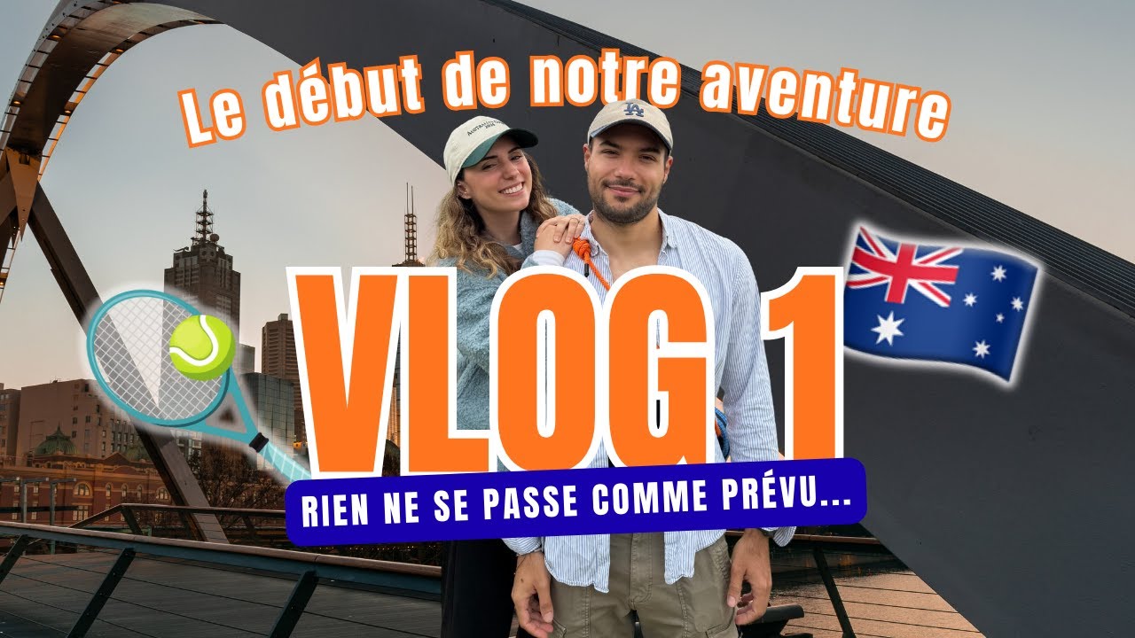 VLOG 1 – Le début de notre aventure et rien de ne se passe comme prévu... 🇦🇺