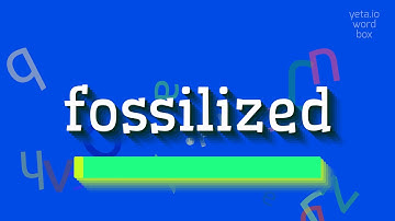 How to say "fossilized"! (High Quality Voices)