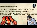 Guía para el manejo de Pacientes con Síndromes Coronarios Agudos (SCA) 2025 ACC/AHA/ACEP/NAEMSP/SCAI