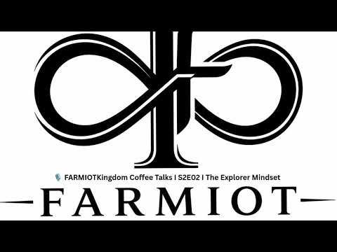 Title 🎙️ FARMIOT Kingdom Coffee Talks | S2:E2 | The Explorer Mindset