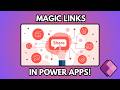 Create Magic Links in Power Apps!