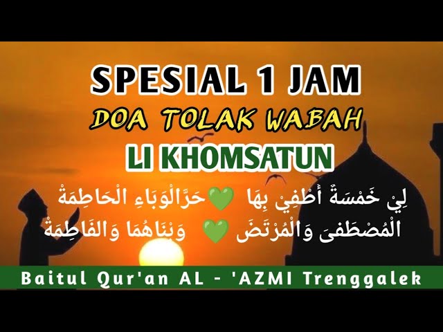 Li Khomsatun Spesial 1 Jam Full | Doa Tolak Wabah | Ust. Ahmad Masro'in class=