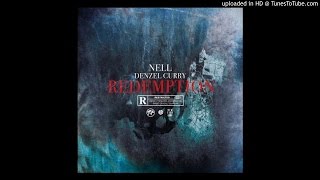 Nell - Redemption (Feat. Denzel Curry)