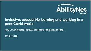 Inclusive and Accessible Learning and Working in a Post Covid World - AbilityNet webinar