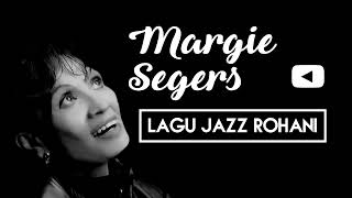 Lagu Jazz Rohani Margie Segers