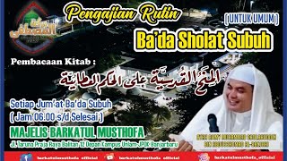 Pengajian Rutin Setelah Sholat Subuh Bersama Ayah Ammy Muhammad Sholahuddin Al Banjari