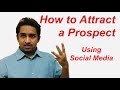 How to Attract a Prospect using Social Media | Network Marketing MLM | Attraction Marketing