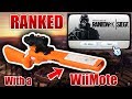 PLAYING RANKED R6 SIEGE WITH A Wii REMOTE