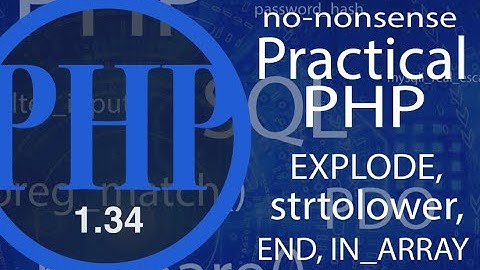 Advance Practical PHP EXPLODE | END | IN_ARRAY - video #34