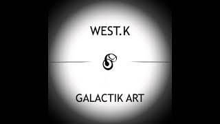 🎵 West.K - Full Album Galactic ART