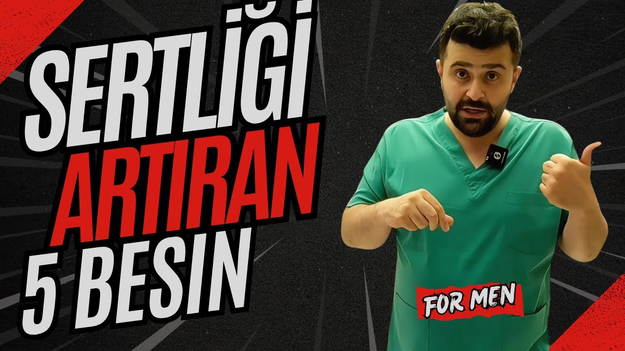 SERTLEŞMEYİ ARTIRAN 5 DOĞAL BESİN; ÜROLOJİ UZMANI ANLATIYOR.