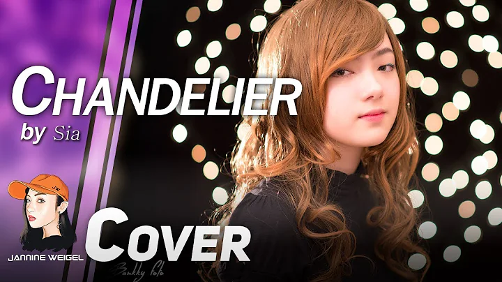 Chandelier - Sia cover by Jannine Weigel ()