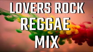 BEST LOVERS ROCK REGGAE MIX "JAMAICAN CHILL REGGAE SONGS MIX" JAH CURE, CHRONIXX |TINA'S MIXTAPE
