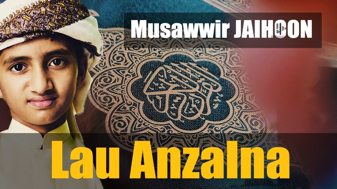  Lau anzalna  Musawwir Jaihoon YouTube