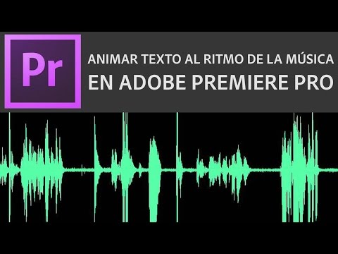 Tutorial Adobe Premiere - Animar Texto al Ritmo de la Música - Sincronizar