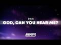 Dax God Can You Hear Me Lyrics
