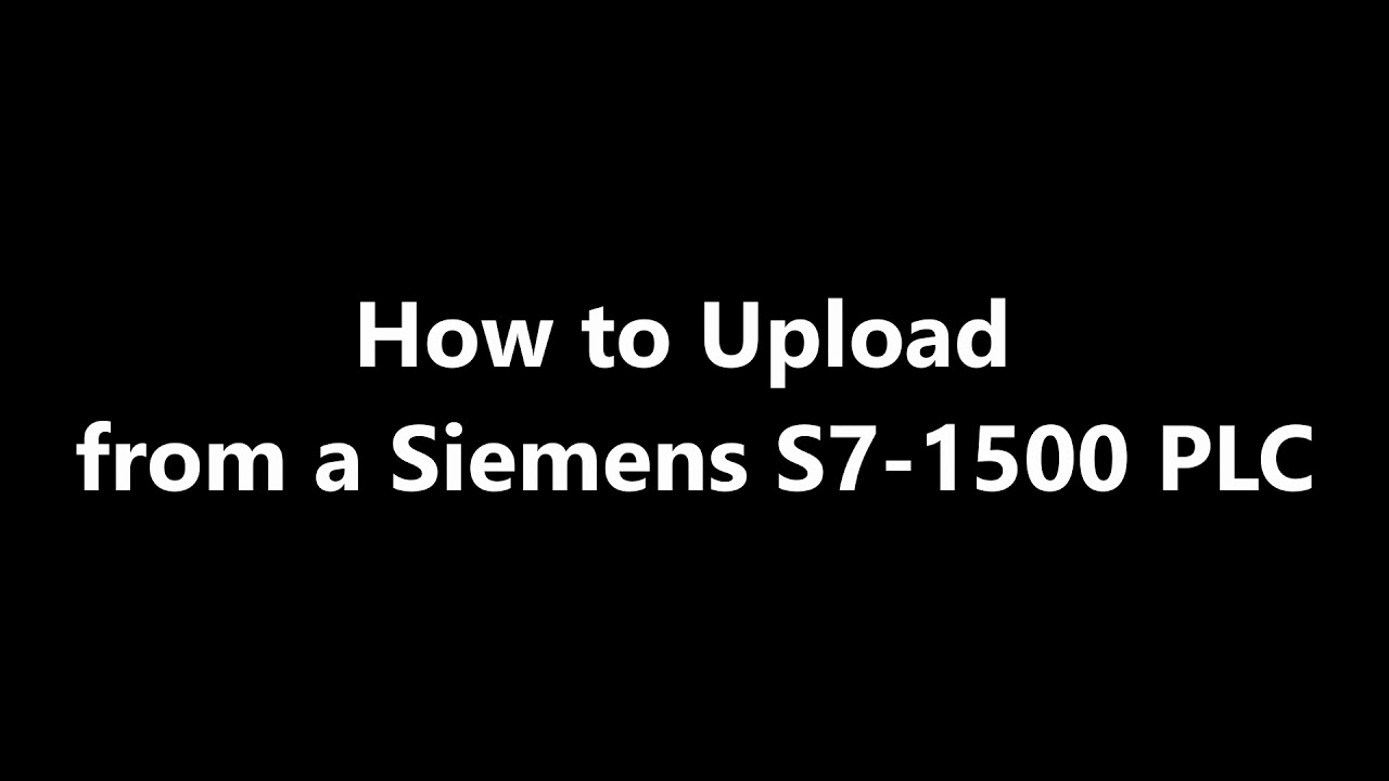 How To Download and Upload Your Program to a Siemens S7-1500 PLC - YouTube