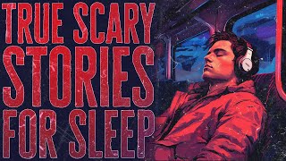 True Scary Stories For Sleep Ambient Rain Sounds Black Screen Horror Compilation