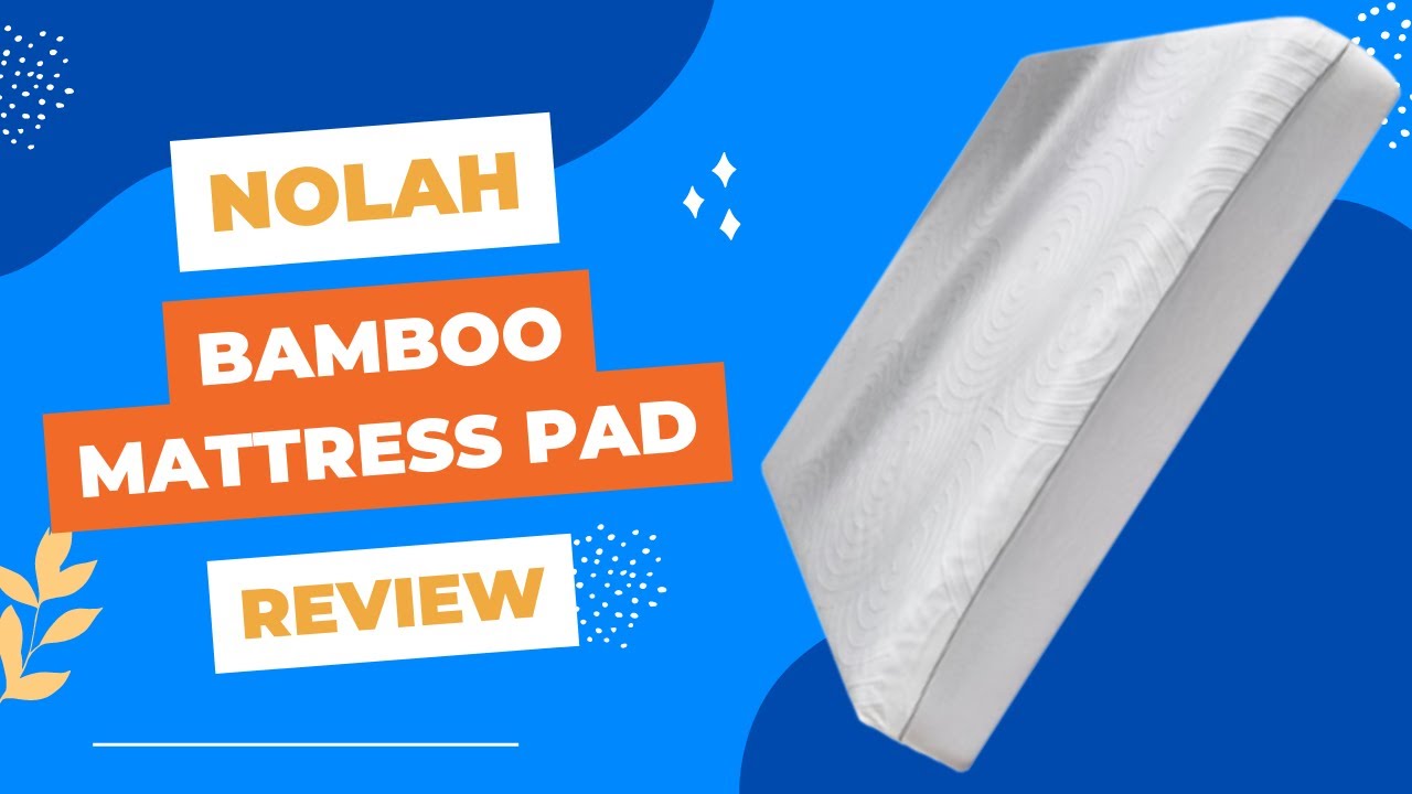 Nolah Bamboo Mattress Pad The Ultimate Sleep Upgrade? Review YouTube