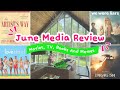 Everything I Watched, Read & Loved in June | Monthly Media Recap