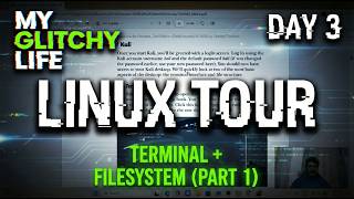 My Glitchy Life Day 3: Linux Basics: The Terminal + Filesystem Structure Explained (Part 1)