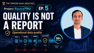 Data Quality Is Not a Report | Project SourceTRU Ep. 5
