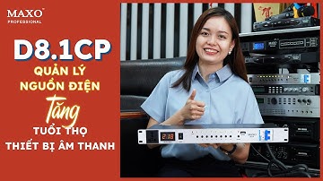 Quản Lý Nguồn Điện Và Bảo Vệ Dàn Âm Thanh Của Bạn - Bộ Nguồn D8.1CP | MAXO Audio